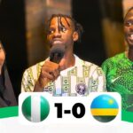 Nigeria vs Rwanda Match Reactions
